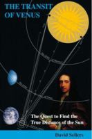 The Transit of Venus: The Quest to Find the True Distance of the Sun 0954101308 Book Cover