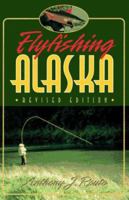 Flyfishing Alaska 1555661505 Book Cover