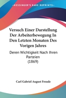 Versuch Einer Darstellung Der Arbeiterbewegung In Den Letzten Monaten Des Vorigen Jahres: Deren Wichtigkeit Nach Ihren Parteien (1869) 1160757194 Book Cover