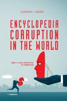 Encyclopedia Corruption in the World: Book 3: Legal Perspective of Corruption 1546255087 Book Cover