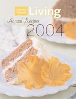 Martha Stewart Living Annual Recipes 2004 (Martha Stewart Living Annual Recipes) 0848727452 Book Cover