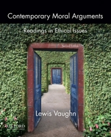 Contemporary Moral Arguments: Readings in Ethical Issues 0199922268 Book Cover