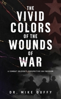 The Vivid Colors of the Wounds of War B0CQ73J4WS Book Cover