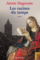 Les Racines du temps 2702142303 Book Cover