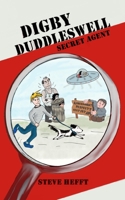 Digby Duddleswell Secret Agent 0993571956 Book Cover