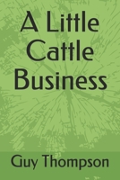 A Little Cattle Business B08GFX5NXL Book Cover