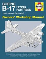 Boeing B-17 Flying Fortress Manual: 1935 Onwards 0760340773 Book Cover