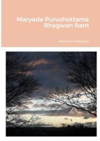 Maryada Purushottama Bhagwan Ram 1915132142 Book Cover