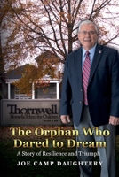 The Orphan Who Dared to Dream: A Story of Resilience and Triumph B0DZR5VVTZ Book Cover