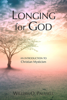 Longing for God: An Introduction to Christian Mysticism 0809155249 Book Cover