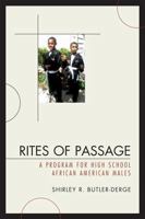 Rites of Passage: A Program for High School African American Males 0761843205 Book Cover