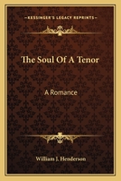 The Soul of a Tenor: A Romance 0548399743 Book Cover