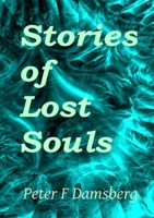 Stories Of Lost Souls 0244963746 Book Cover