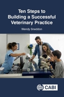 Ten Steps to Building a Successful Veterinary Practice 1786394928 Book Cover
