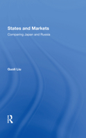 States and Markets: Comparing Japan and Russia 0367304252 Book Cover