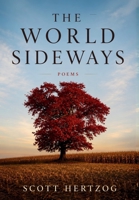 The World Sideways: Poems B0H4HF8ZYX Book Cover