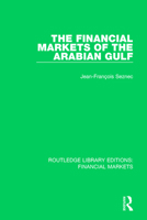 The Financial Markets of the Arabian Gulf 1138571806 Book Cover