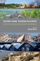 Second Home Tourism in Europe: Lifestyle Issues and Policy Responses 1138279587 Book Cover