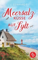 Meersalzküsse auf Sylt: Ein Nordsee-Liebesroman (German Edition) 3989982842 Book Cover