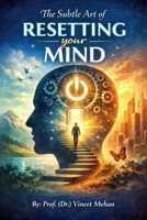 The Subtle Art of Resetting your MIND B0GCD5TWH8 Book Cover