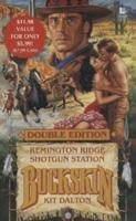 Remington Ridge/Shotgun Station (Buckskin Double) 084393171X Book Cover
