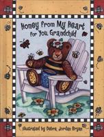 Honey from My Heart for You, Grandchild (Honey from My Heart for You) 0849995329 Book Cover