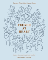 French at Heart: Recipes That Bring France Home 1419771973 Book Cover