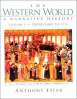 The Western World: A Narrative History - Vol 1 ~ Prehistory to 1715 (Vol. 1) 0134999487 Book Cover