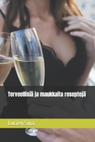 Terveellisiä ja maukkaita reseptejä B0C1JJZCB6 Book Cover