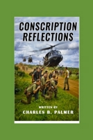 Conscription Reflections: Compulsory National Service in Australia (Vietnam War) B0FNX88H8N Book Cover
