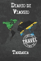 Diario di Viaggio Tanzania: 6x9 Diario di viaggio I Taccuino con liste di controllo da compilare I Un regalo perfetto per il tuo viaggio in Tanzania e per ogni viaggiatore 1675030529 Book Cover