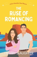 The Ruse of Romancing: A Love Connections Sweet Romcom B0FJ8YCZN5 Book Cover