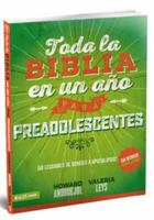 Toda La Biblia En Un A�o Para Preadolescentes 0998305138 Book Cover