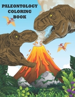 Paleontology coloring book: Paleontology coloring book.104 Pages 51 Full Page Unique Drawings For Children Teens Or Adults For Their Coloring Book Journey.Fun Coloring Book Of Various Prehistoric Anim B08QRB38YQ Book Cover