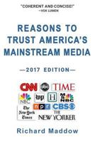 Reasons To Trust America's Mainstream Media 0692866515 Book Cover