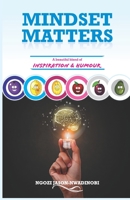 Mindset Matters: A Beautiful Blend of Inspiration & Humour B08P1JSSF3 Book Cover