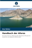 Handbuch der Aforos: Ein Instrument zur Messung des Wasserdurchflusses für ländliche und städtische Gemeinden 6206008738 Book Cover