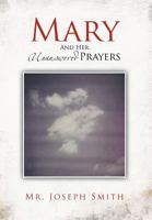 Mary and Her Unanswered Prayers 1477124853 Book Cover