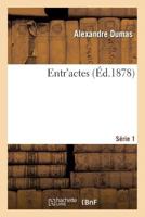 Entr'actes. Sa(c)Rie 1 2012193919 Book Cover