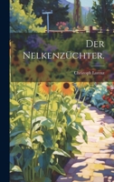 Der Nelkenzüchter. 1021833126 Book Cover