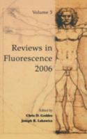 Reviews In Fluorescence Annual Volumes 2006 reviews In Fluorescence reviews In Fluorescence 148999274X Book Cover
