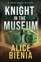 Knight In The Museum 1990193110 Book Cover