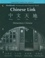 Workbook (Accompanies: Chinese Link): Homework And Character Book, Simplified Version 0131546694 Book Cover
