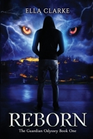 Reborn (The Guardian Odyssey Series) 1684333202 Book Cover