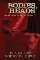 A Pile of Bodies, A Pile of Heads 1953112161 Book Cover