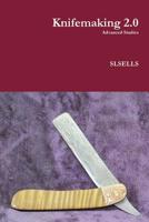 Knifemaking 2.0 0359086535 Book Cover
