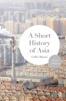 A Short History of Asia 1403936129 Book Cover