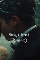 Omega Blues (Romance) B0DQF7844W Book Cover