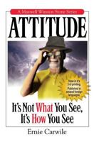 Attitude: It's Not What See, It's How You See (A Maxwell Winston Stone Series, 7) 0979617634 Book Cover
