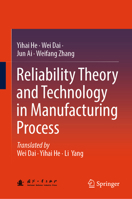 Reliability Theory and Technology in Manufacturing Process 9819627346 Book Cover